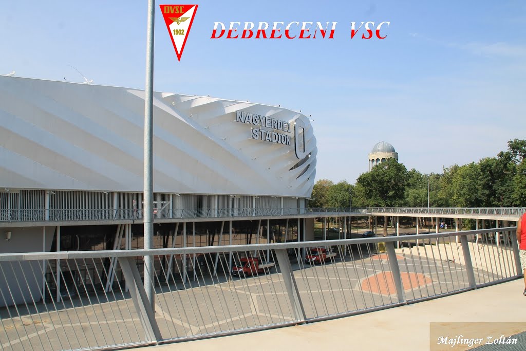 Debreceni VSC - Új Nagyerdei Stadion by Zoltán Majlinger