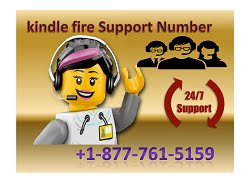 Contact on Kindle Fire Support Number +1-877-761-5159 by jasonhal90