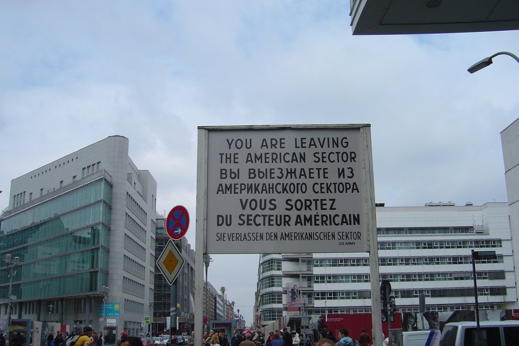 You are leaving the American Sector - Checkpoint Charlie by mycamerashots.com