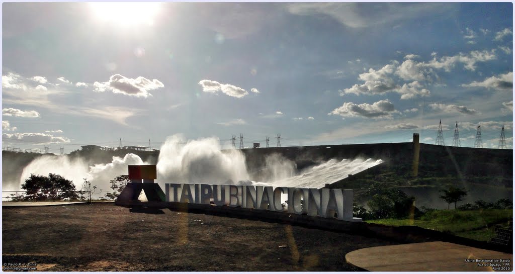 Usina Binacional de Itaipú - Foz do Iguaçu, PR - Brasil ©prdiniz by Paulo Diniz