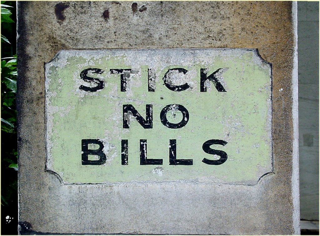 'Stick No Bills' sign, Marylebone Street, London by Roger Grund