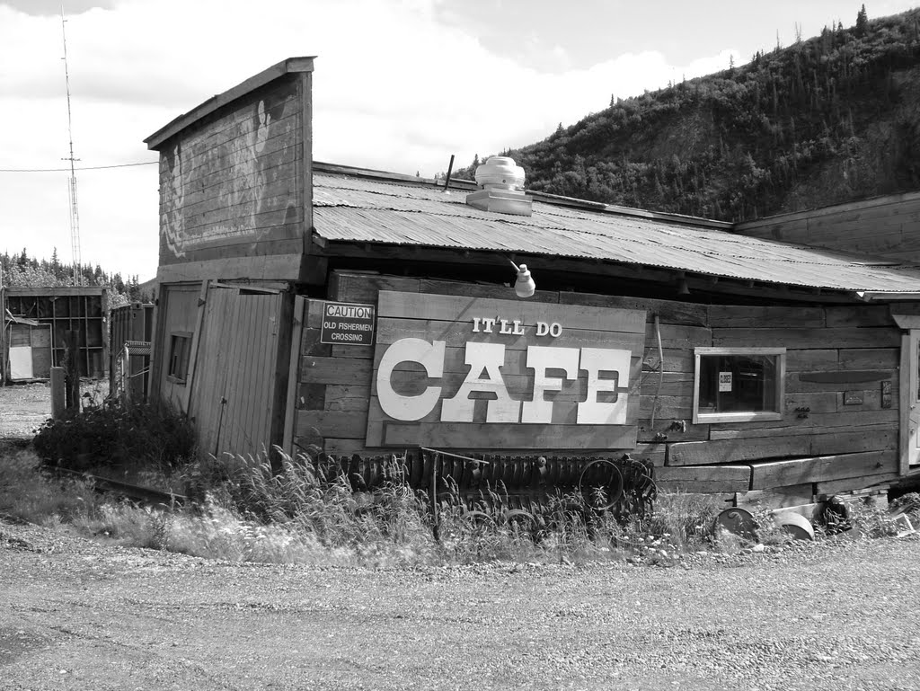 It'll do Cafe,Chitina, Alaska by David Hawkridge