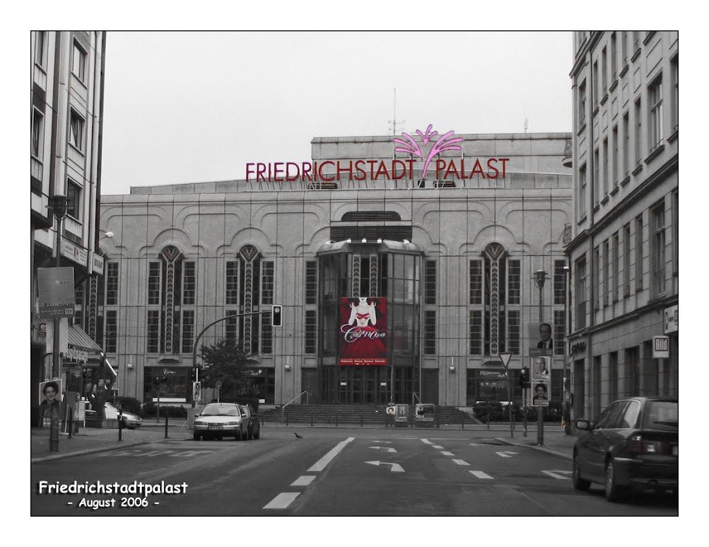 Friedrichstadtpalast - August 2006 by geoadler