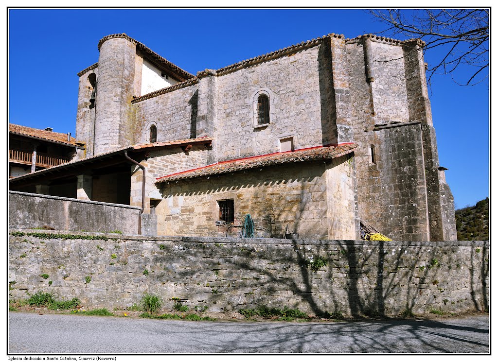 Iglesia dedicada a Santa Catalina, Ciaurriz (Navarra) by EpMartín ☼